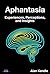 Aphantasia: Experiences, Pe...