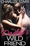 Book cover for Daddy’s Wild Friend (Daddy's Best Friend Book 1)