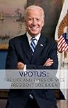 VPOTUS: The Life and Times of Vice President Joe Biden