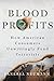 Blood Profits by Vanessa Neumann