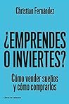¿Emprendes o invi...