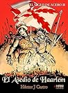 El Asedio de Haarlem (El Siglo de Acero #2) El Asedio de Haarlem (El Siglo de Acero #2)