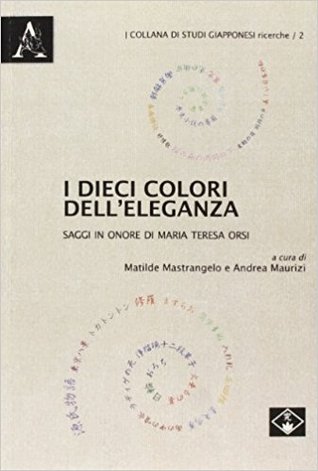 I dieci colori dell'eleganza. Saggi in onore di Maria Teresa Orsi