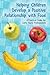Helping Children Develop a Positive Relationship with Food: A Practical Guide for Early Years Professionals