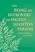 On Being an Introvert or Highly Sensitive Person