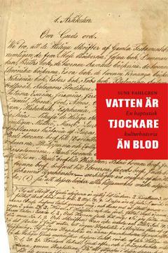 Vatten är tjockare än blod: en baptistisk kulturhistoria