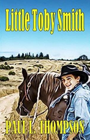 Little Toby Smith (U.S. Marshal Shorty Thompson #38)