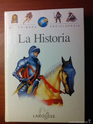 Mi primera enciclopedia: La Historia (Hardcover)