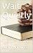 Wait Quietly: How to achiev...