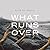 What Runs Over