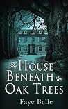 The House Beneath...