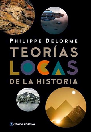 Teorías locas de la historia