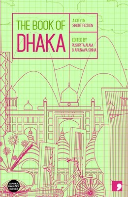 The Book of Dhaka: A City in Short Fiction (Paperback)