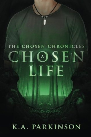 A Chosen Life (The Chosen Chronicles #1)
