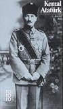 Kemal Atatürk: Mit Selbstzeugnissen und Bilddokumenten (Rowohlts Monographien, #346)