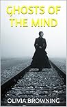 Ghosts of the Mind