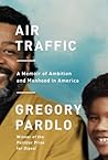 Air Traffic by Gregory Pardlo