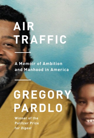 Air Traffic: A Memoir of Ambition and Manhood in America (Hardcover)