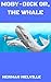 MOBY-DICK OR, THE WHALE