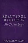 Beautiful Disaster The Wreckage