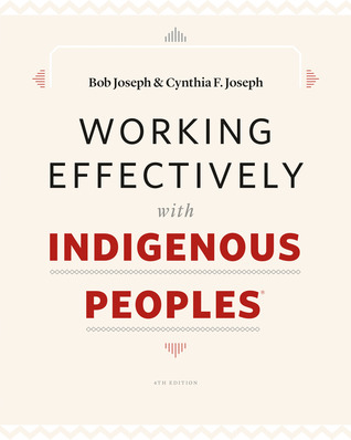 Working Effectively with Indigenous Peoples® (Kindle Edition)