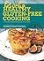 Hot and Hip Healthy Gluten-Free Cooking by Bonnie Matthews
