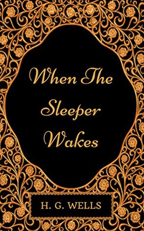 When The Sleeper Wakes