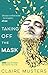 Taking Off the Mask by Claire Musters
