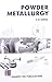 Powder Metallurgy by A.K. Sinha