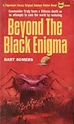 Beyond the Black Enigma