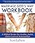 Marriage God's Way Workbook: A Biblical Recipe for Healthy, Joyful, Christ-Centered Relationships