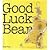 Good Luck Bear