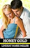 Honey Gold by Lindsay Marie Miller