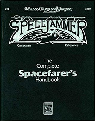 The Complete Spacefarer's Handbook (Spelljammer Campaign Reference, Advanced Dungeons & Dragons, 2nd Edition)
