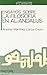 Ensayos Sobre La Filosofia En Al-andalus (Autores, Textos Y Temas) (Spanish Edition)
