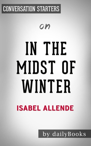 In the Midst of Winter by Isabel Allende | Conversation Starters