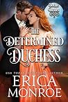The Determined Duchess by Erica Monroe