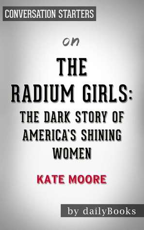 The Radium Girls by Kate Moore | Conversation Starters