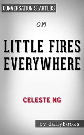 Conversation Starters Little Fires Everywhere by Celeste Ng