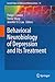 Behavioral Neurobiology of Depression and Its Treatment (Current Topics in Behavioral Neurosciences Book 14)
