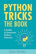 Python Tricks: A Buffet of Awesome Python Features