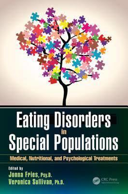 Eating Disorders in Special Populations: Medical, Nutritional, and Psychological Treatments (ebook)