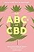 The ABC's of CBD by Shira Adler