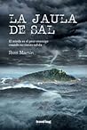 La jaula de sal (Leire Altuna #4)
