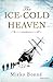 The Ice-Cold Heaven