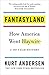 Fantasyland [Paperback] Andersen, Kurt