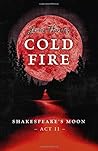 Cold Fire by James Hartley Cold Fire by James Hartley