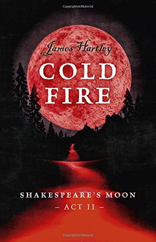 Cold Fire (Shakespeare’s Moon #2)