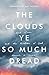 The Clouds Ye So Much Dread: Hard Times and the Kindness of God