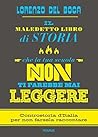 Il maledetto libro di storia che la tua scuola non ti farebbe mai leggere Il maledetto libro di storia che la tua scuola non ti farebbe mai leggere